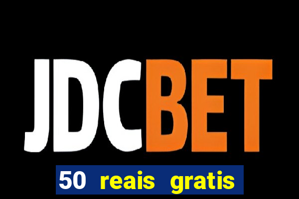 50 reais gratis para apostar